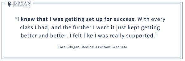 “I knew that I was getting set up for success. With every class I had, and the further I went it just kept getting better and better. I felt like I was really supported.” 